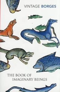 Paperback / softback: The Book Of Imaginary Beings