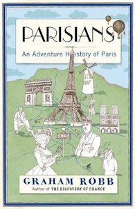 Adventure Travel: Parisians: An Adventure History of Paris