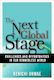 Next Global Stage: The: Challenges and Opportunities in Our Borderless World