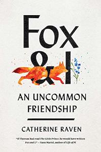 Natural History: Fox and I: An Uncommon Friendship