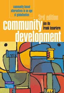 Social Sciences: Community Development: Community-Based Alternatives in an Age of Globalisation