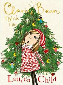 Great Gift Ideas: Clarice Bean: Think Like an Elf