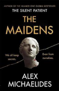 The Maidens: The instant Sunday Times bestseller from the author of The Silent Patient