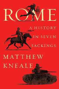 All: Rome A History in Seven Sackings