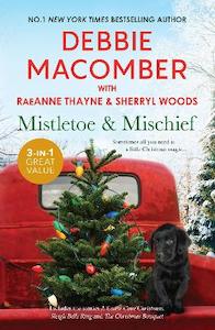Romance: Mistletoe And Mischief/A Cedar Cove Christmas/Sleigh Bells Ring/The