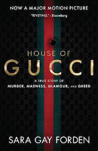 The House of Gucci [Movie Tie-in] UK: A True Story of Murder, Madness,