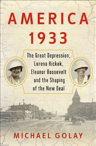 Politics Law: America 1933: The Great Depression, Lorena Hickok, Eleanor Roosevelt,
