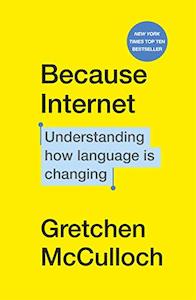 Reference Language: Because Internet: Understanding how language is changing