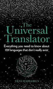 The Universal Translator: Everything you need to know about 139 languages that d&hellip;