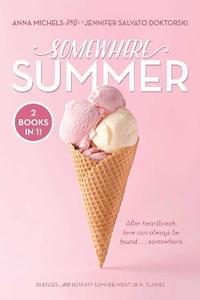 New Arrivals Range: Somewhere Summer: 26 Kisses; How My Summer Went Up in Flames