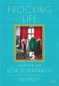 New Arrivals Range: Frocking Life: Searching for Elsa Schiaparelli