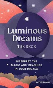 New Arrivals Range: Luminous Dreams: The Deck: Interpret the Magic and Meanings in Your