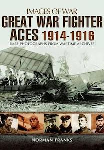 New Arrivals Range: Great War Fighter Aces 1914 - 1916