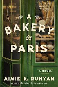 Historical Fiction: A Bakery in Paris: A Novel