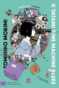 The Tatami Time Machine Blues: A Novel