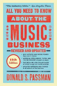 All You Need to Know About the Music Business: Eleventh Edition