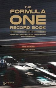The Formula One Record Book (2023): Grand Prix Results, Team & Driver Stats, All&hellip;