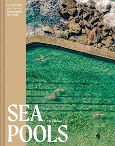 Sport Fitness: Sea Pools: 66 saltwater sanctuaries from around the world
