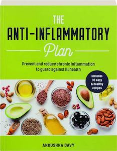 The Anti-inflammatory Plan: Prevent and Reduce Chronic Inflammation to Guard Aga&hellip;