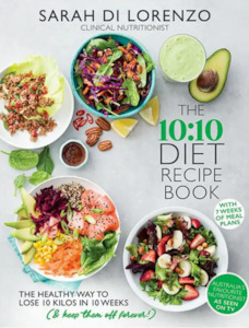The 10:10 Diet Recipe Book: 150 delicious recipes to help you lose weight and keep it off