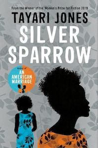 Classics: Silver Sparrow: From the Winner of the Women's Prize for Fiction, 2019