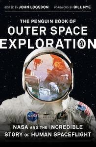 The Penguin Book of Outer Space Exploration: NASA and the Incredible