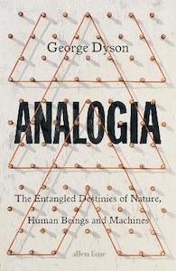 Technology Computing: Analogia: The Entangled Destinies of Nature, Human Beings and Machines
