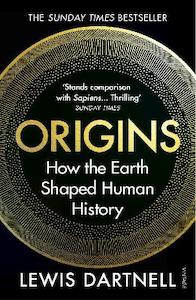 Natural History: Origins: How the Earth Shaped Human History