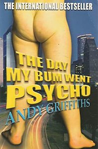 All: The Day My Bum Went Psycho