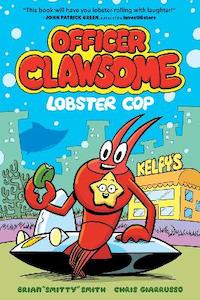 Graphic Novels: Officer Clawsome: Lobster Cop (Officer Clawsome, Book 1)
