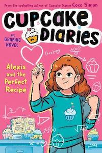 Graphic Novels: Alexis and the Perfect Recipe The Graphic Novel: Volume 4