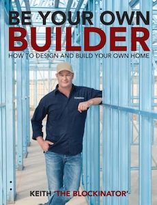 Be Your Own Builder: How to Design and Build Your Own Home