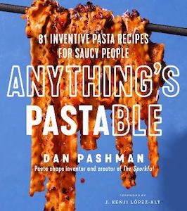Humour: Anything's Pastable: 81 Inventive Pasta Recipes for Saucy People