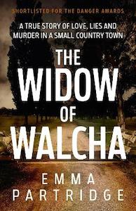 True Crime: The Widow of Walcha: A true story of love, lies and murder in a small country town