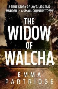 The Widow of Walcha: A true story of love, lies and murder in a small country town