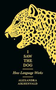 Social Sciences: I Saw the Dog: How Language Works
