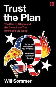 Politics Law: Trust the Plan: The Rise of QAnon and the Conspiracy That Reshaped the World