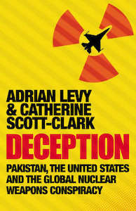 Politics Law: Deception: Pakistan, The United States and the Global Nuclear Weapons Conspiracy