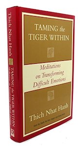 Taming the Tiger within: Meditations on Transforming Difficult Emotions