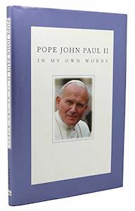 Pope John Paul II in My Own Words