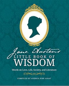 Literary Theory: Jane Austen's Little Book of Wisdom: Words on Love, Life, Society and Literature