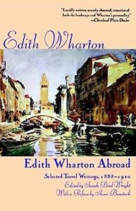 Literary Theory: Edith Wharton Abroad: Selected Travel Writings, 1880-1920