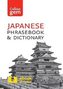 Collins Japanese Phrasebook and Dictionary Gem Edition: Essential phrases and wo&hellip;