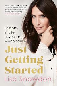Just Getting Started: Lessons in life, love and menopause