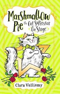Marshmallow Pie The Cat Superstar On Stage (Marshmallow Pie the Cat Superstar, Book 4)