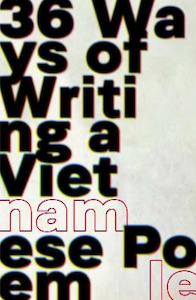 Poetry: 36 Ways of Writing a Vietnamese Poem