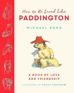 Our Favourite Books: How to be Loved Like Paddington