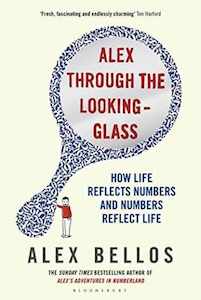 Our Favourite Books: Alex Through the Looking-Glass: How Life Reflects Numbers and Numbers Reflect Life