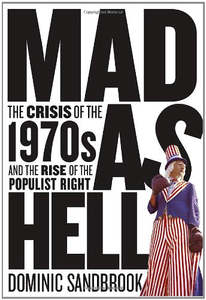 Reduced Vat Physical Books Created By Eas Automated Collection Category Is Equal To Books: Mad as Hell: The Crisis of the 1970s and the Rise of the Populist