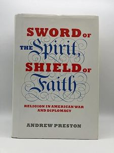 Sword of the Spirit, Shield of Faith: Religion in American War and